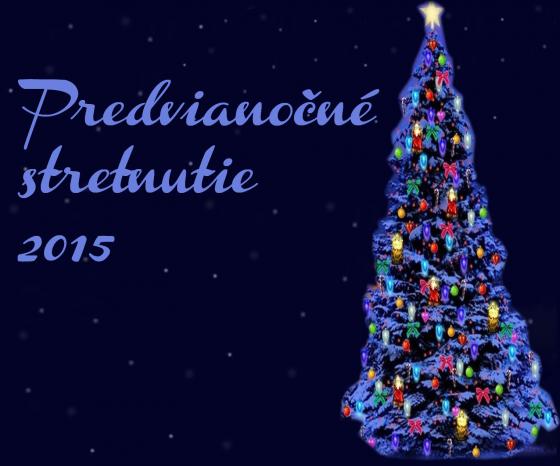 Vianoce- predvianočné stretnutie 2015.jpg Vianoce- predvianočné stretnutie 2015.jpg